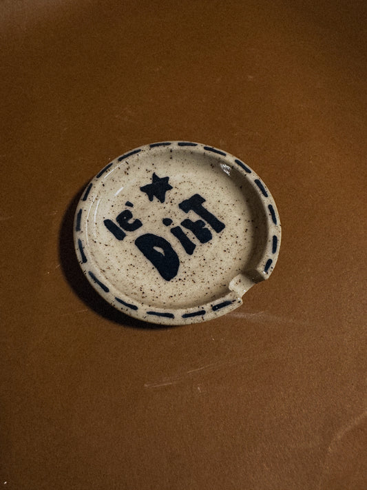 Le’ Dirt Ash Tray