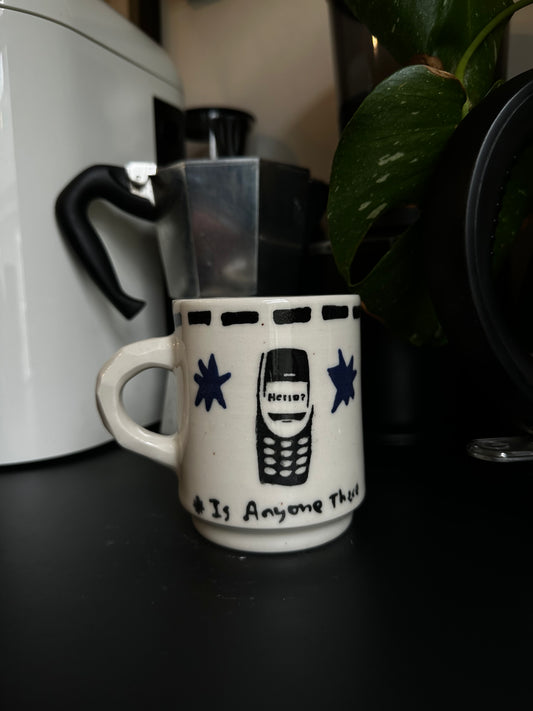IS ANYONE THERE? - Diner Mug